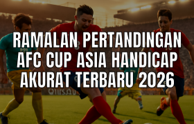 ramalan pertandingan afc cup asia handicap