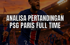 analisa pertandingan psg paris full