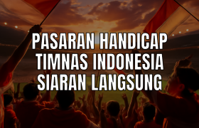 Pasaran Handicap Timnas Indonesia siaran langsung